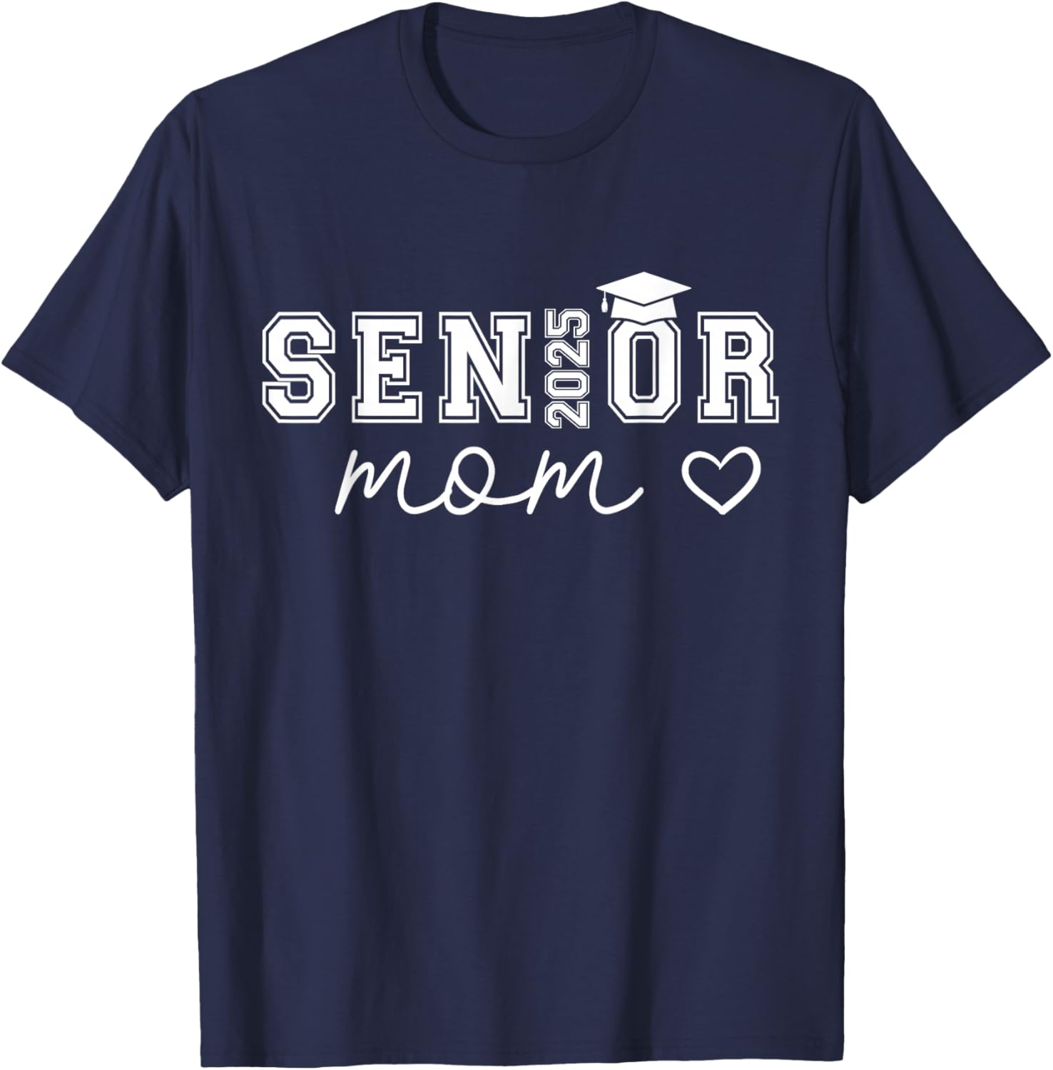 Mom Senior 2025 Proud Mom of A Class of 2025 Graduate T-Shirt - T-Shirt | Navy