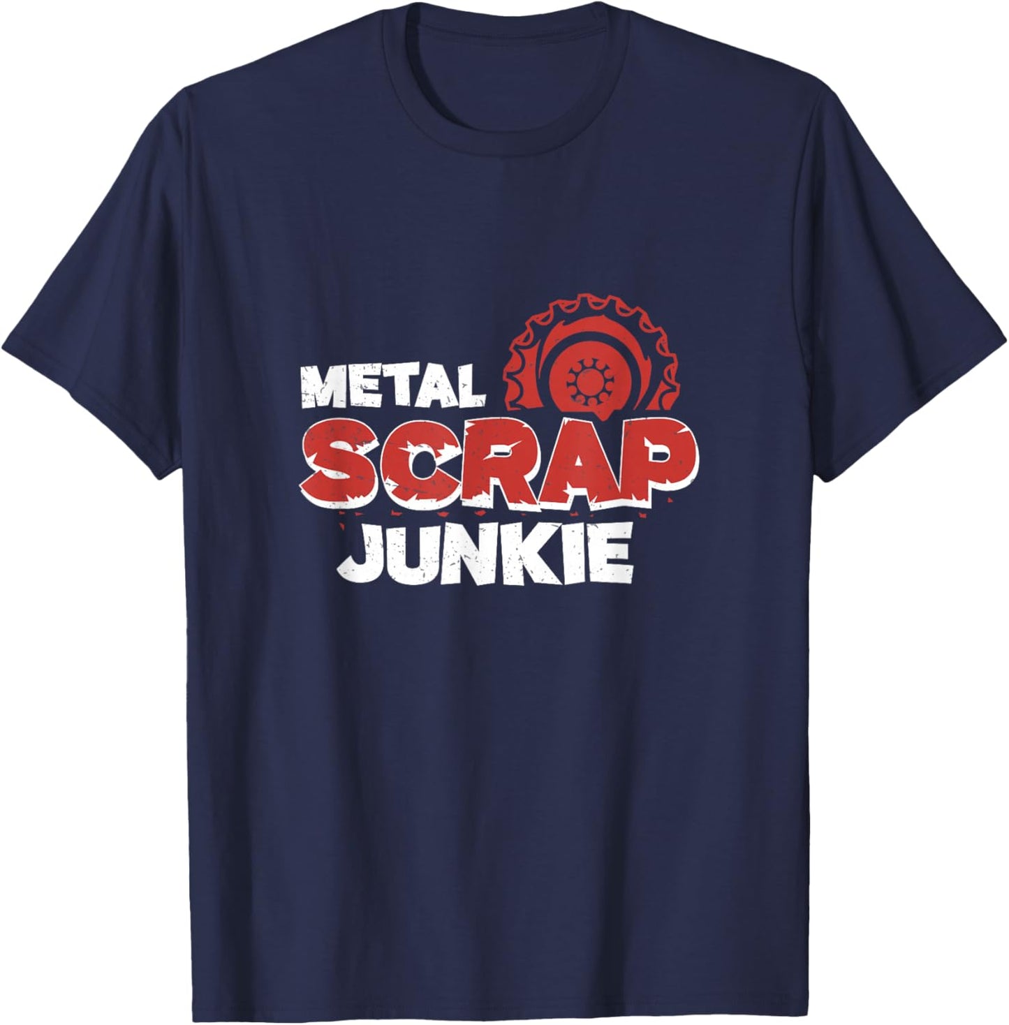 Metal Scrap Junkie Cool Metal Scrap Collector Metal Scrapper T-Shirt - T-Shirt | Navy