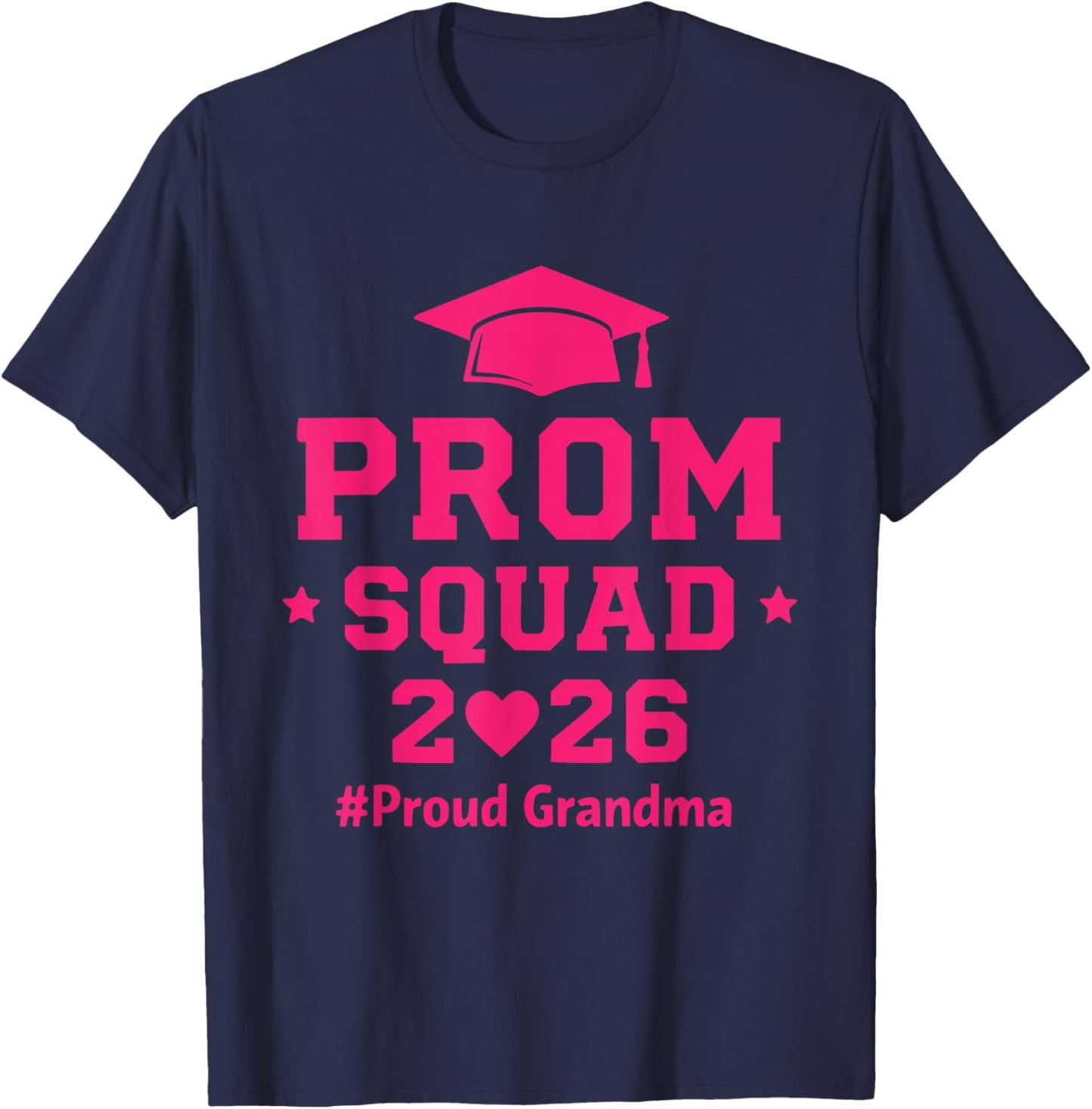 Prom Squad 2026 Proud Grandma Class of 2026 Matching T-Shirt - T-Shirt | Navy