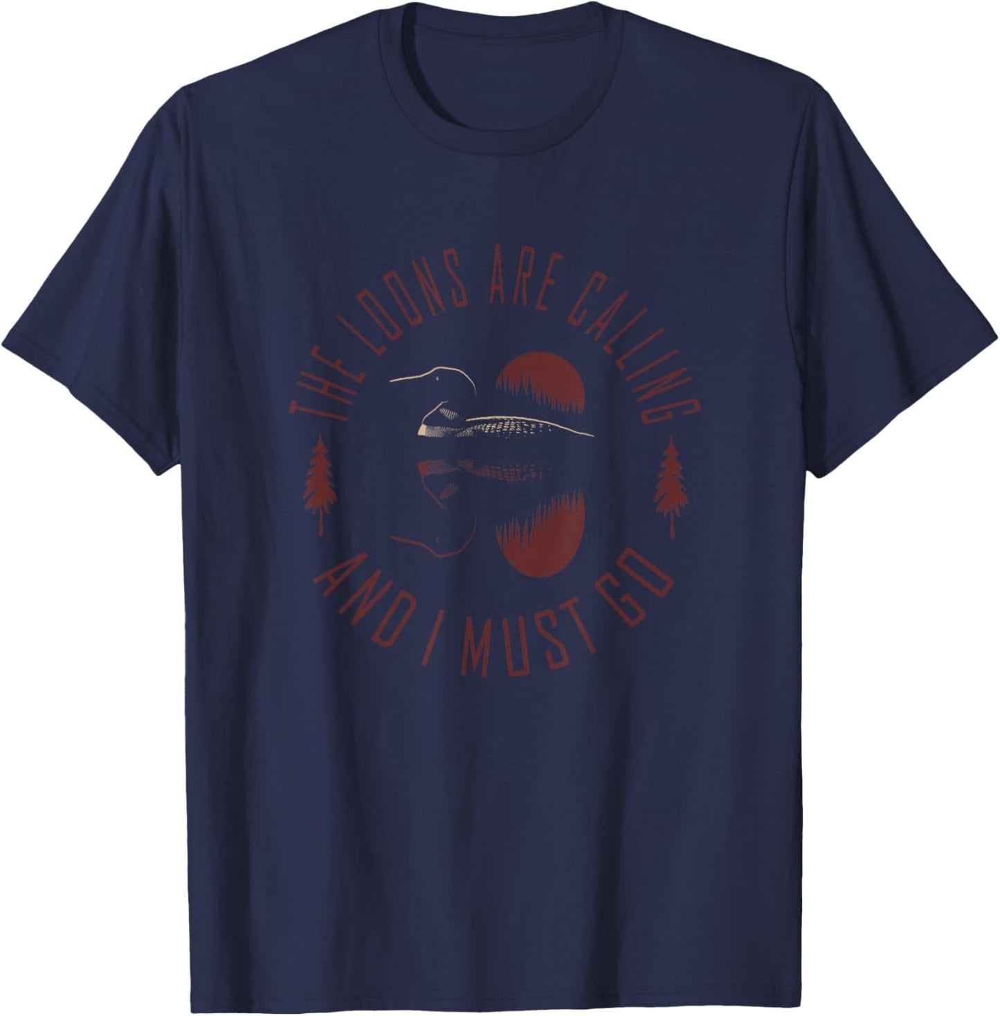 Common Loon - The Loons are Calling and I Must Go T-Shirt - T-Shirt | Navy