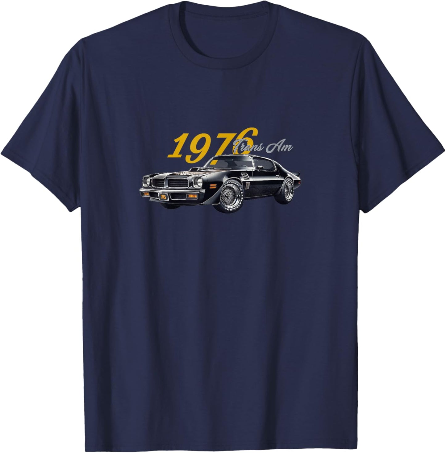 Classic 1976 Trans AM, Vintage American Muscle Cars, 1970s T-Shirt - T-Shirt | Navy