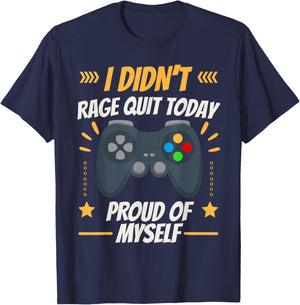 Funny Gamer Rage Quit Humour Proud of Myself Gaming T-Shirt - T-Shirt | Navy