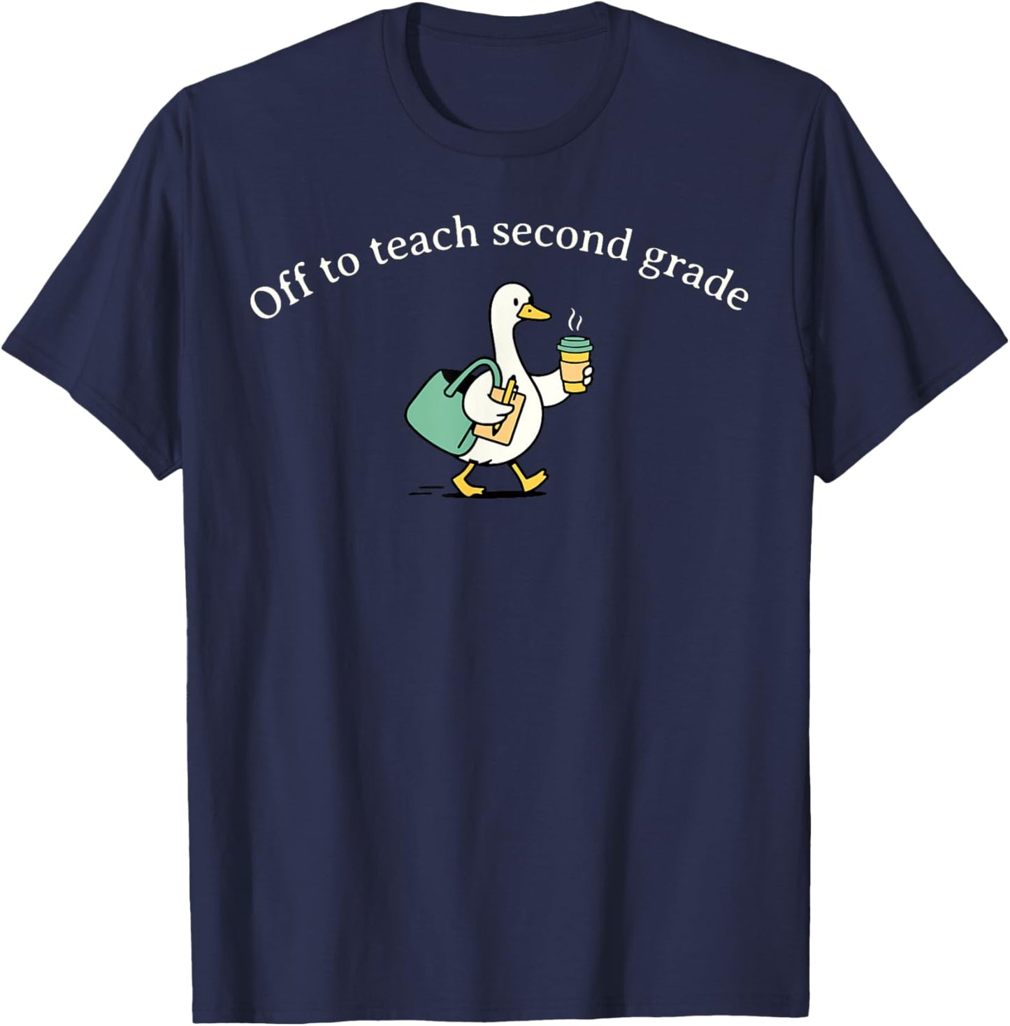 Off to Teach Second Grade Silly Goose Teacher Back to School T-Shirt - T-Shirt | Navy