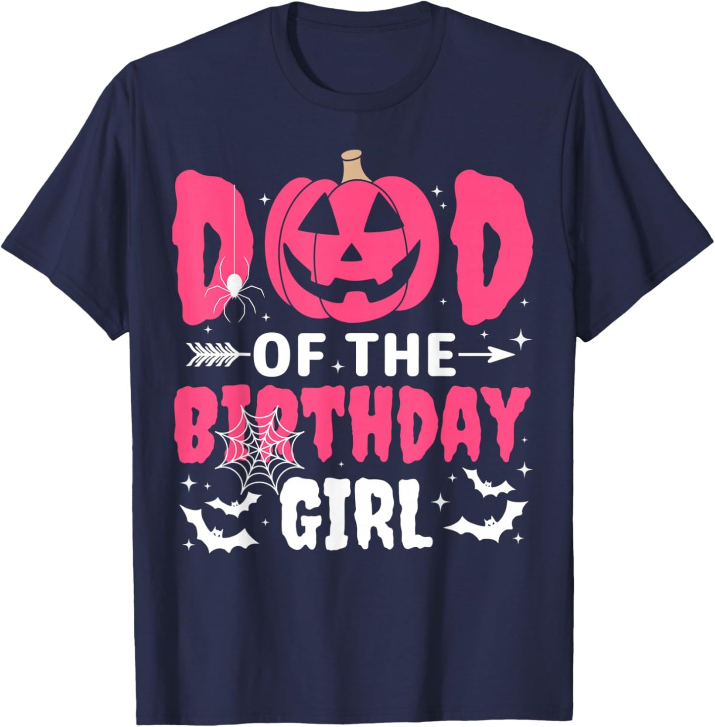 Dad Of The Birthday Girl Halloween Costume Spooky Party Fun T-Shirt - T-Shirt | Navy