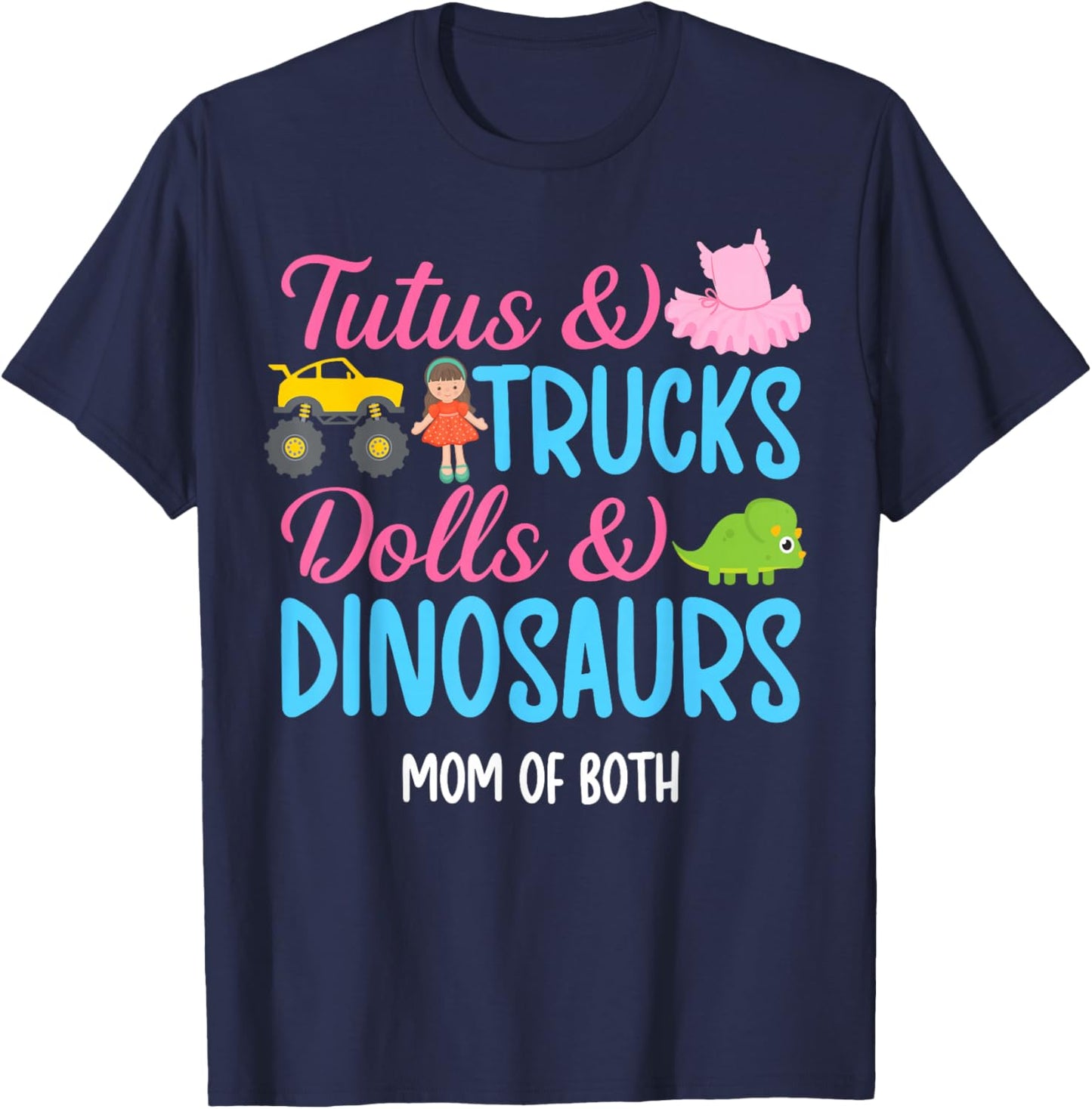 Tutus & Trucks Mom of Both Mama of Girl and Boy T-Shirt - T-Shirt | Navy