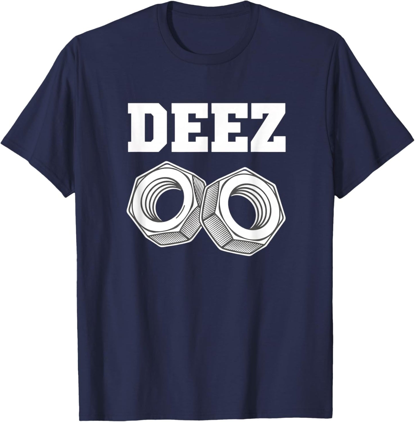 Deez Nuts Funny Mechanical Joke Nut and Bolt Humor T-Shirt - T-Shirt | Navy