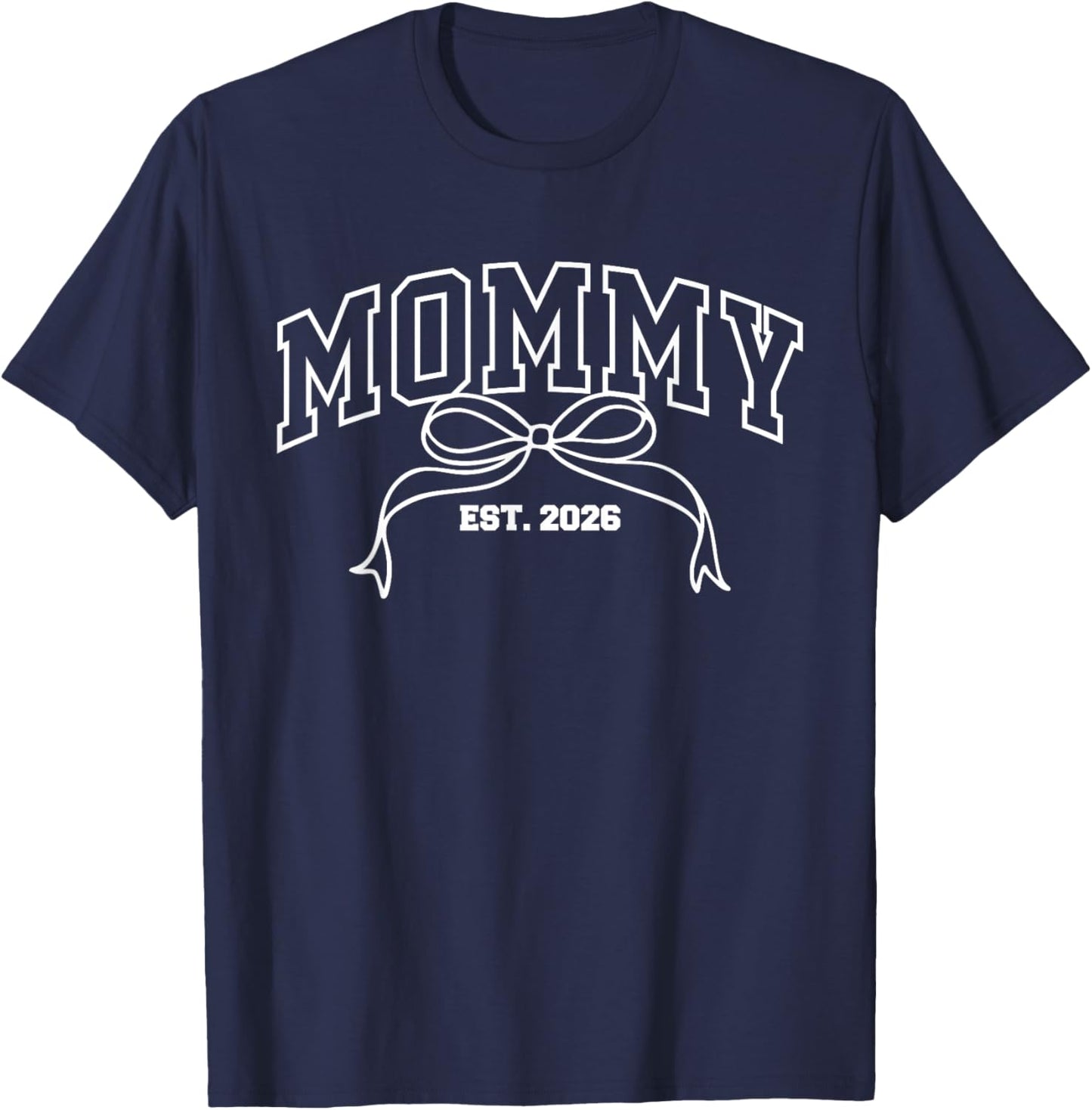 Mommy Est. 2026 Coquette Bow Mom 2026 New Mom 2026 T-Shirt - T-Shirt | Navy