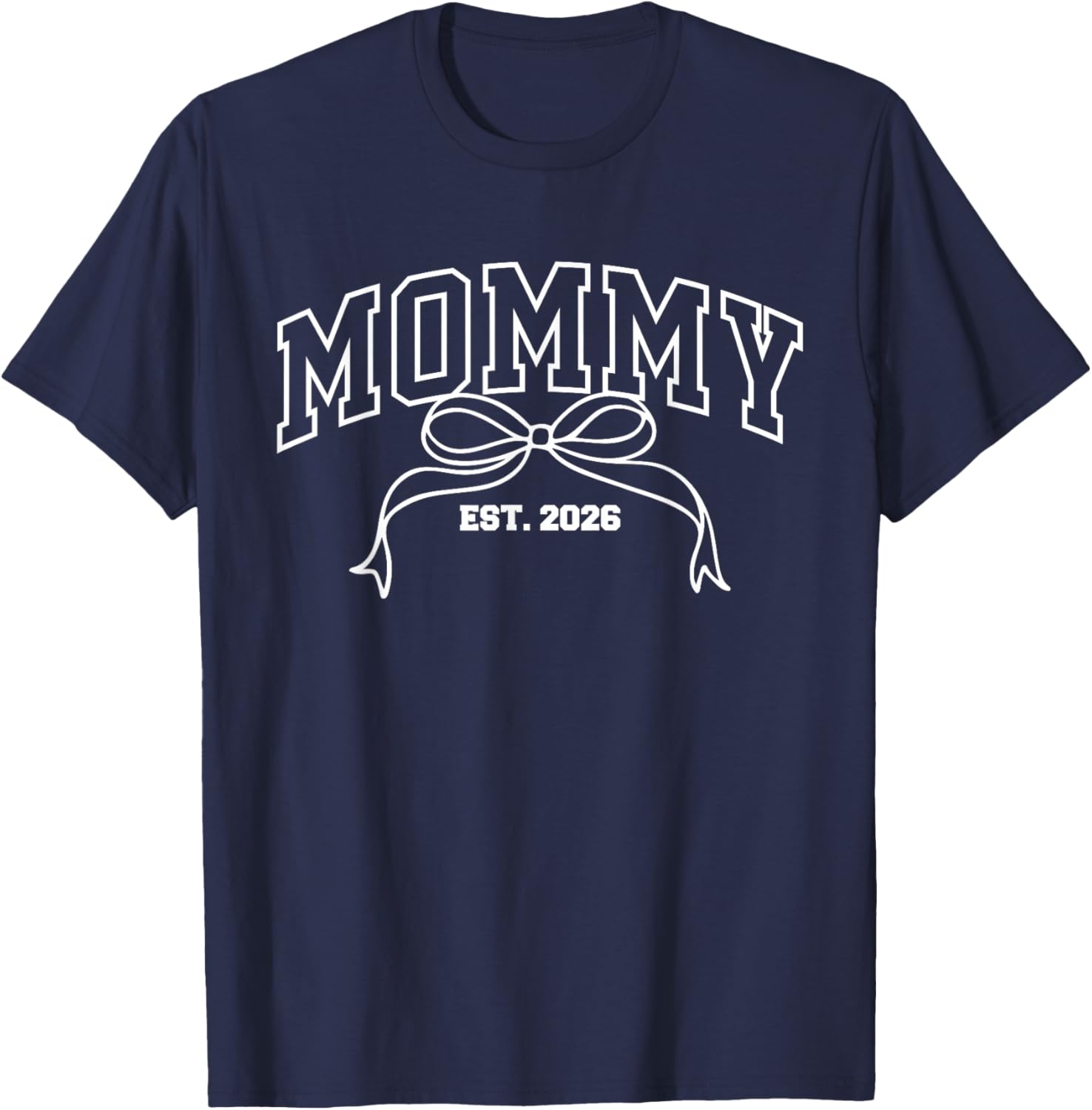 Mommy Est. 2026 Coquette Bow Mom 2026 New Mom 2026 T-Shirt - T-Shirt | Navy