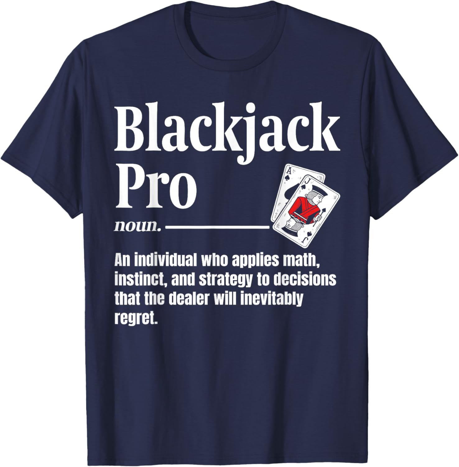Blackjack Pro Definition Black Jack Funny Casino Card Game T-Shirt - T-Shirt | Navy