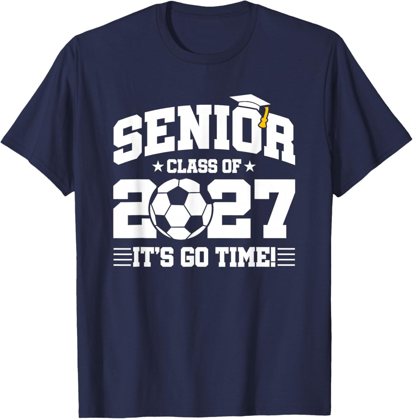 Class of 2027 Senior Year Soccer Team Player Senior 2027 T-Shirt - T-Shirt | Navy