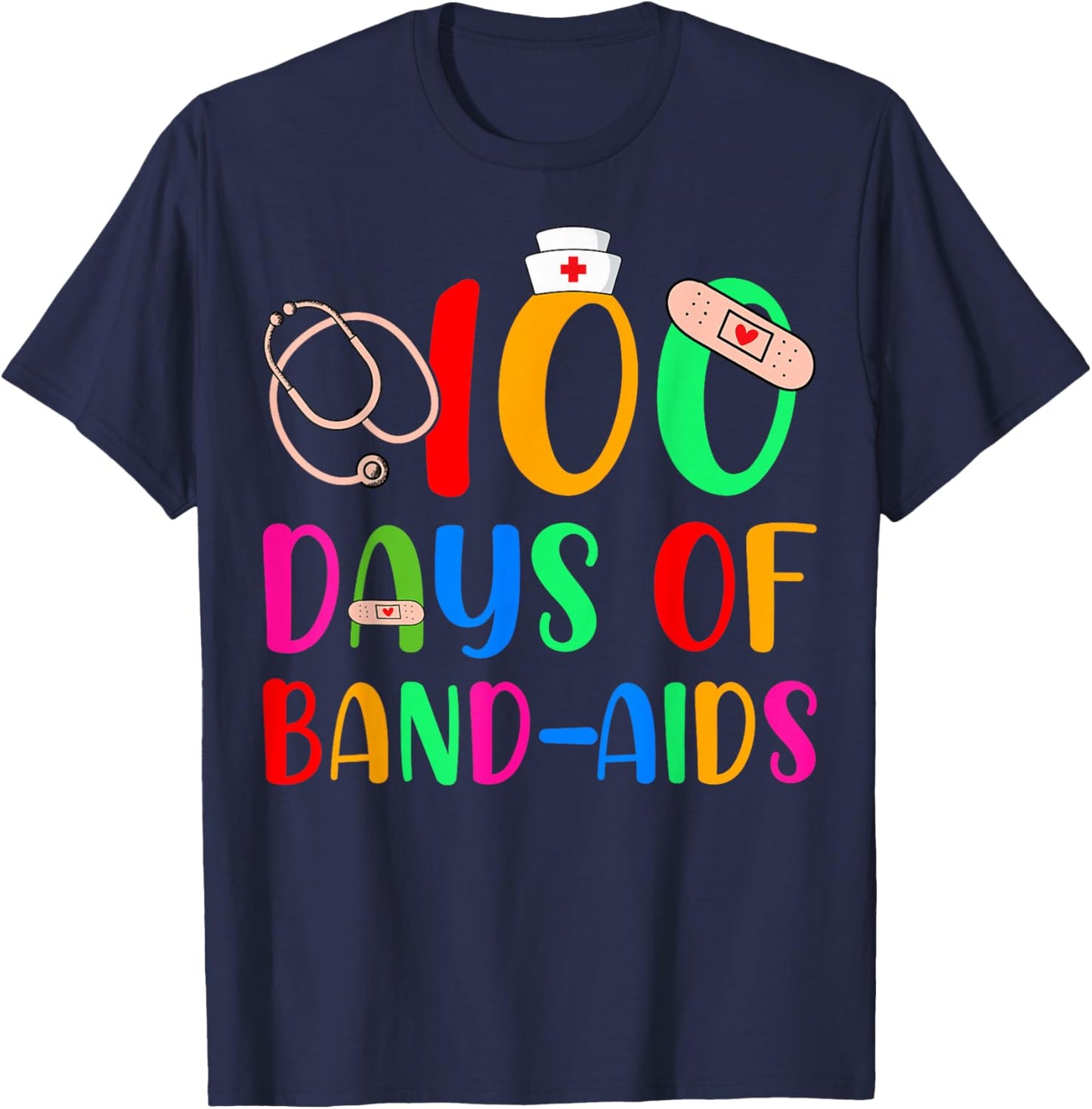 100 Days Of Band Aids School Nurse 100th Day Of School T-Shirt - T-Shirt | Navy