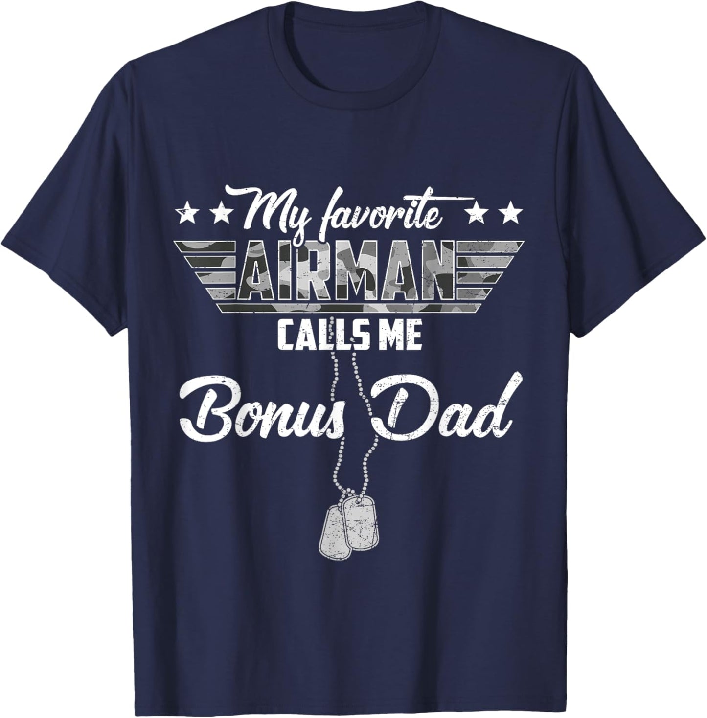 My Favorite Airman Calls Me Bonus Dad Camouflage Air Force T-Shirt - T-Shirt | Navy