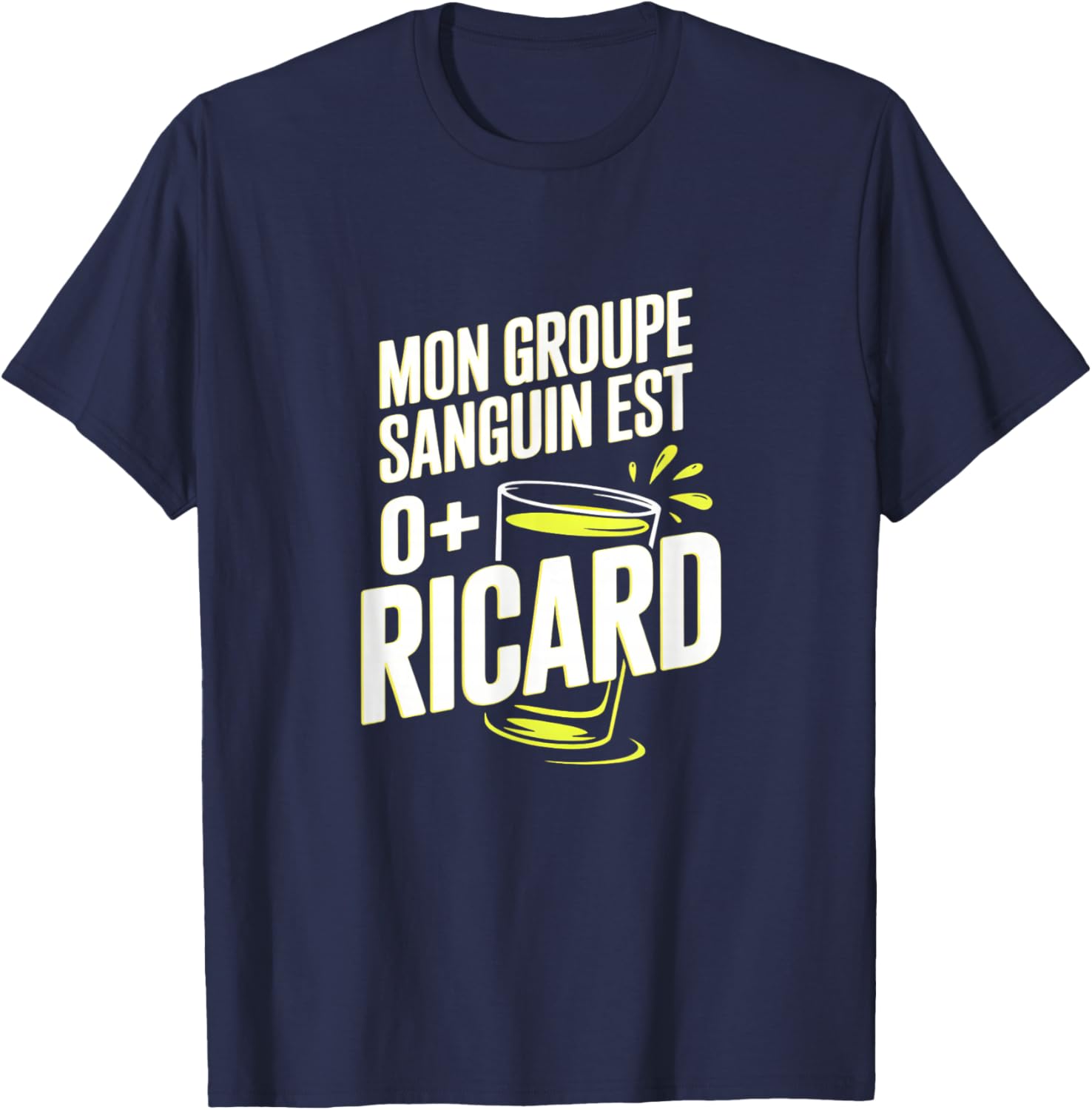 Groupe Sanguin O Plus Ricard Aperitif T-Shirt - T-Shirt | Navy