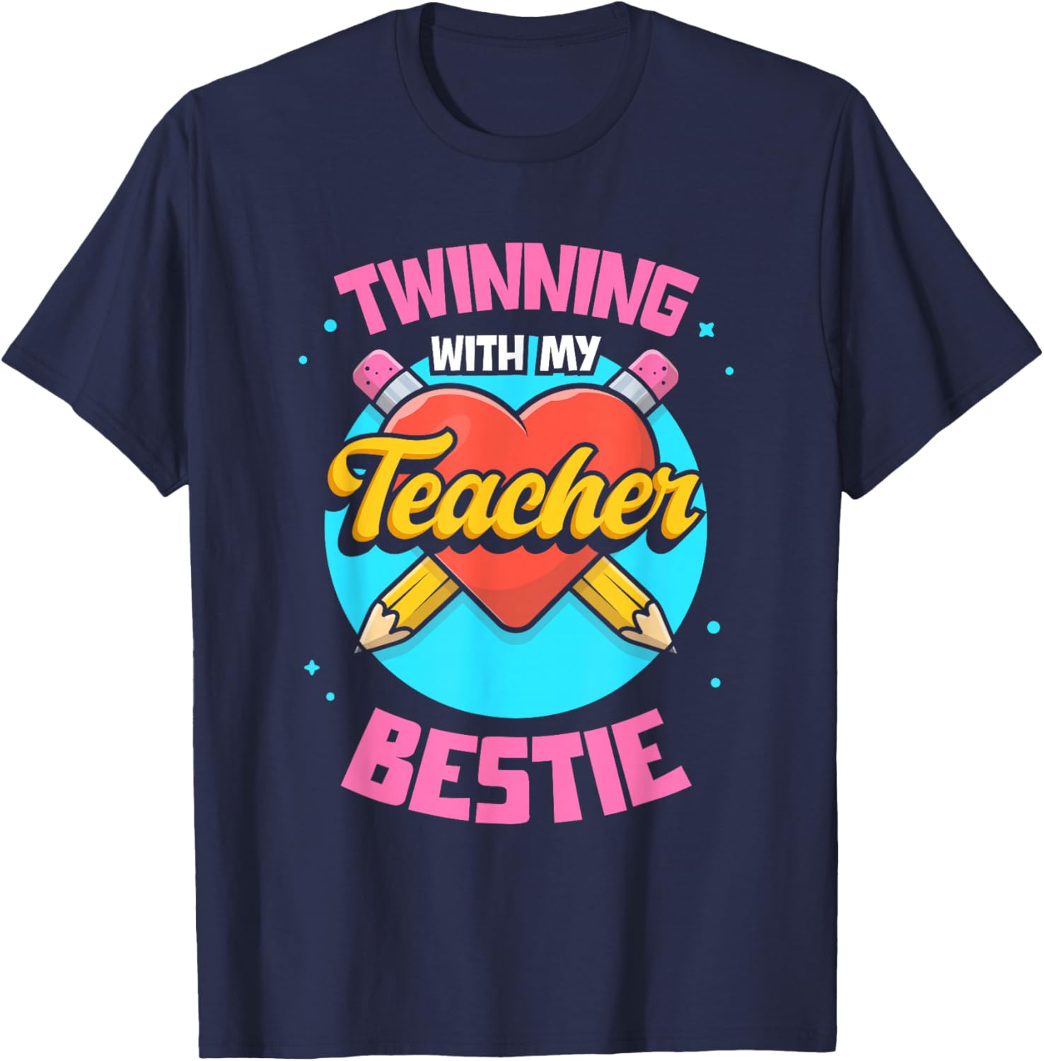 Teacher Twins Day Twinning With My Teacher Bestie T-Shirt - T-Shirt | Navy