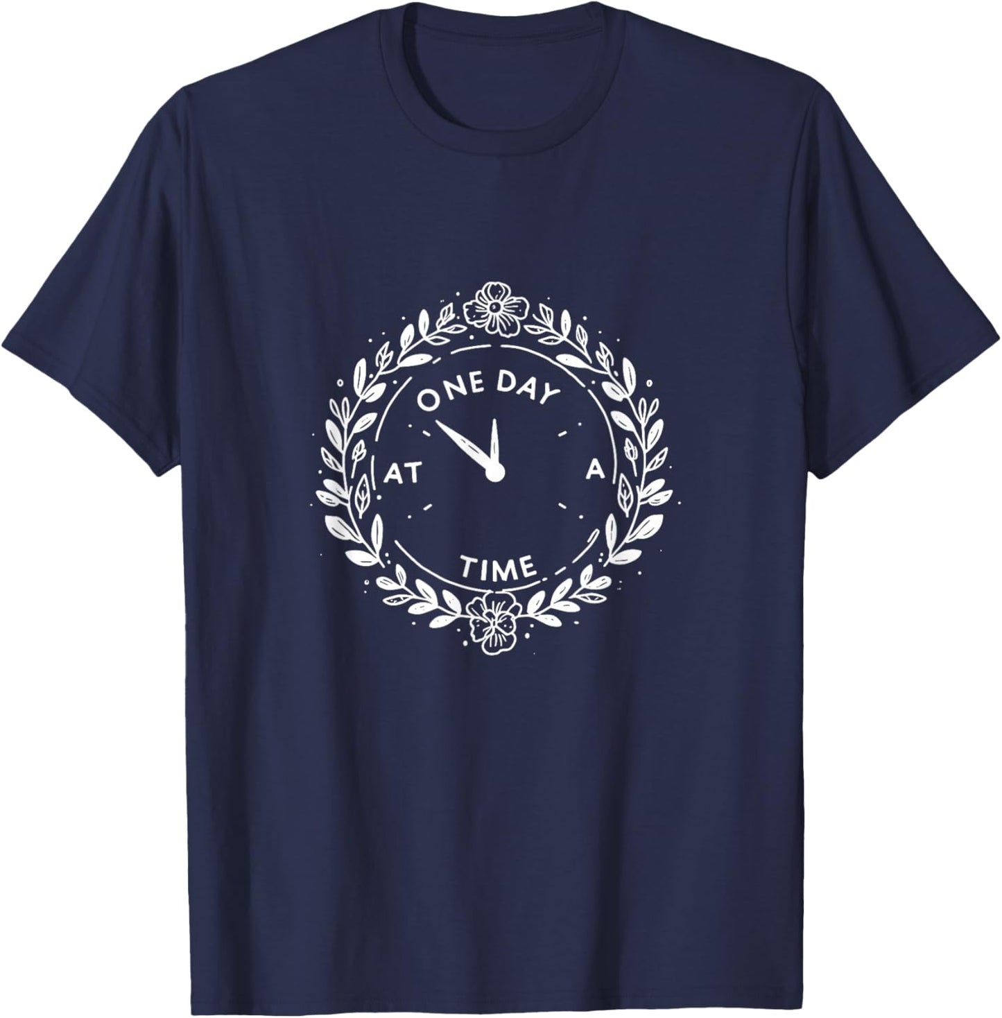 Horloge avec Citation « One Day At A Time » T-Shirt - T-Shirt | Navy