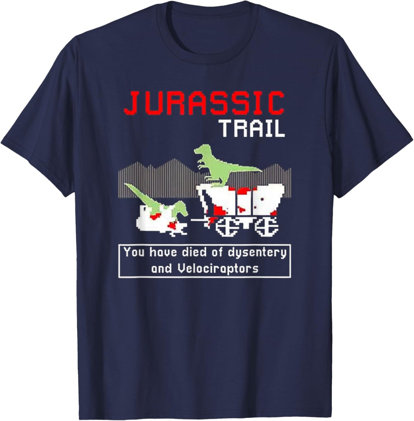Jurassic Trail - You Have Died of Dysentery and Velociraptor T-Shirt - T-Shirt | Navy