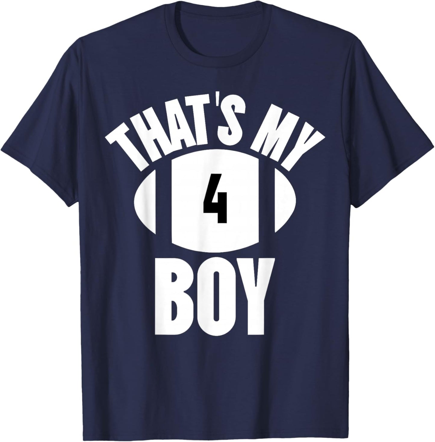 That's My Boy Football Number #4 T-Shirt - T-Shirt | Navy