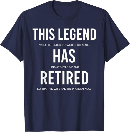 Funny This Legend Has Retired Retirement Gift T-Shirt - T-Shirt | Navy