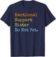 Emotional Support Sister Do Not Pet Funny Sibling Matching T-Shirt - T-Shirt | Navy