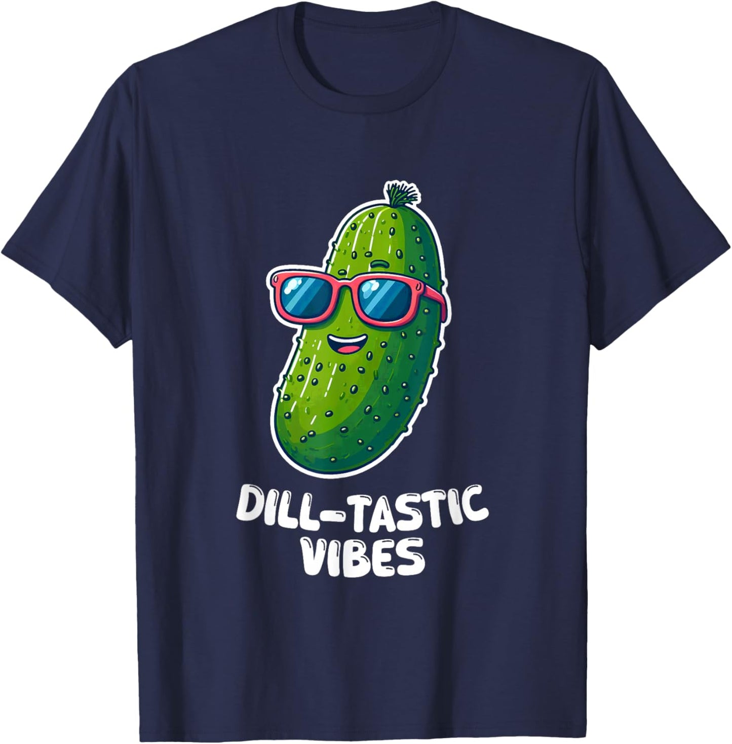 Dill-tastic vibes Pickle Sunglasses Pun Funny T-Shirt - T-Shirt | Navy