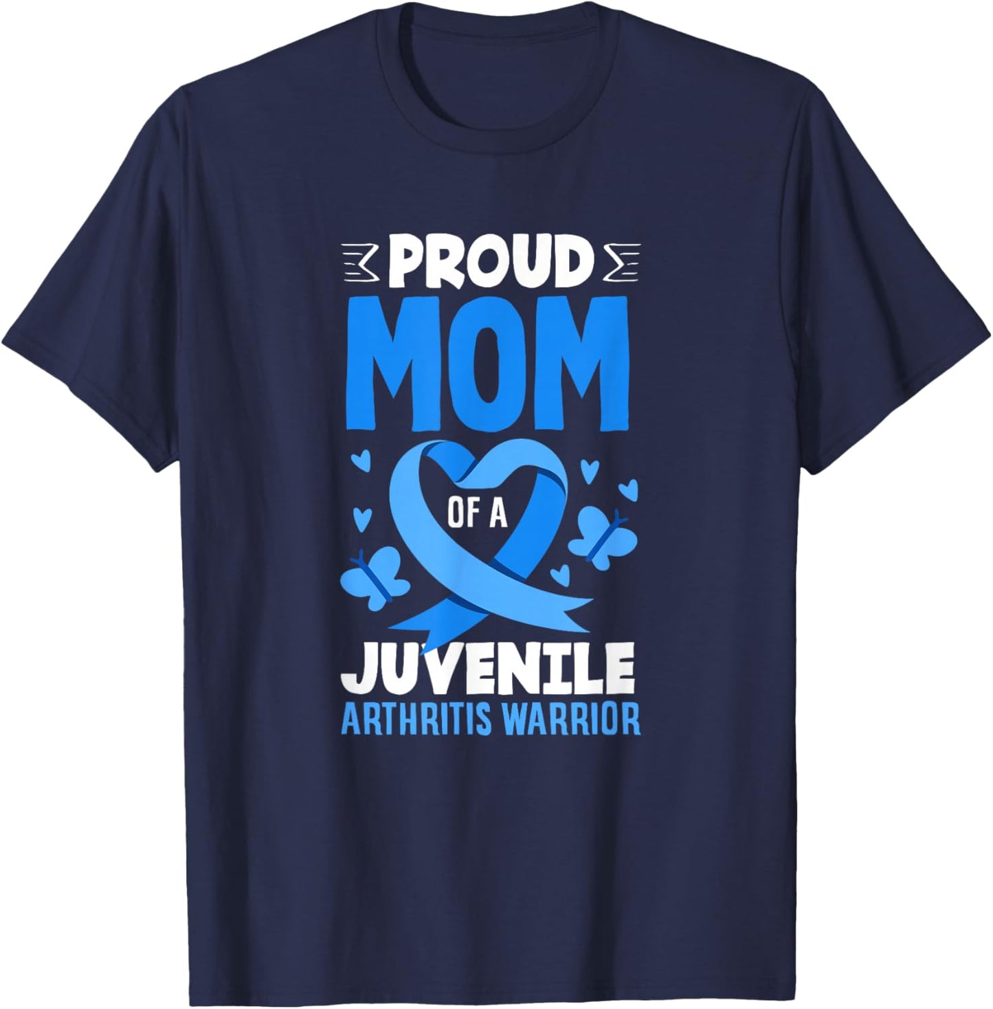 Proud Mom of A Juvenile Arthritis Warrior T-Shirt - T-Shirt | Navy