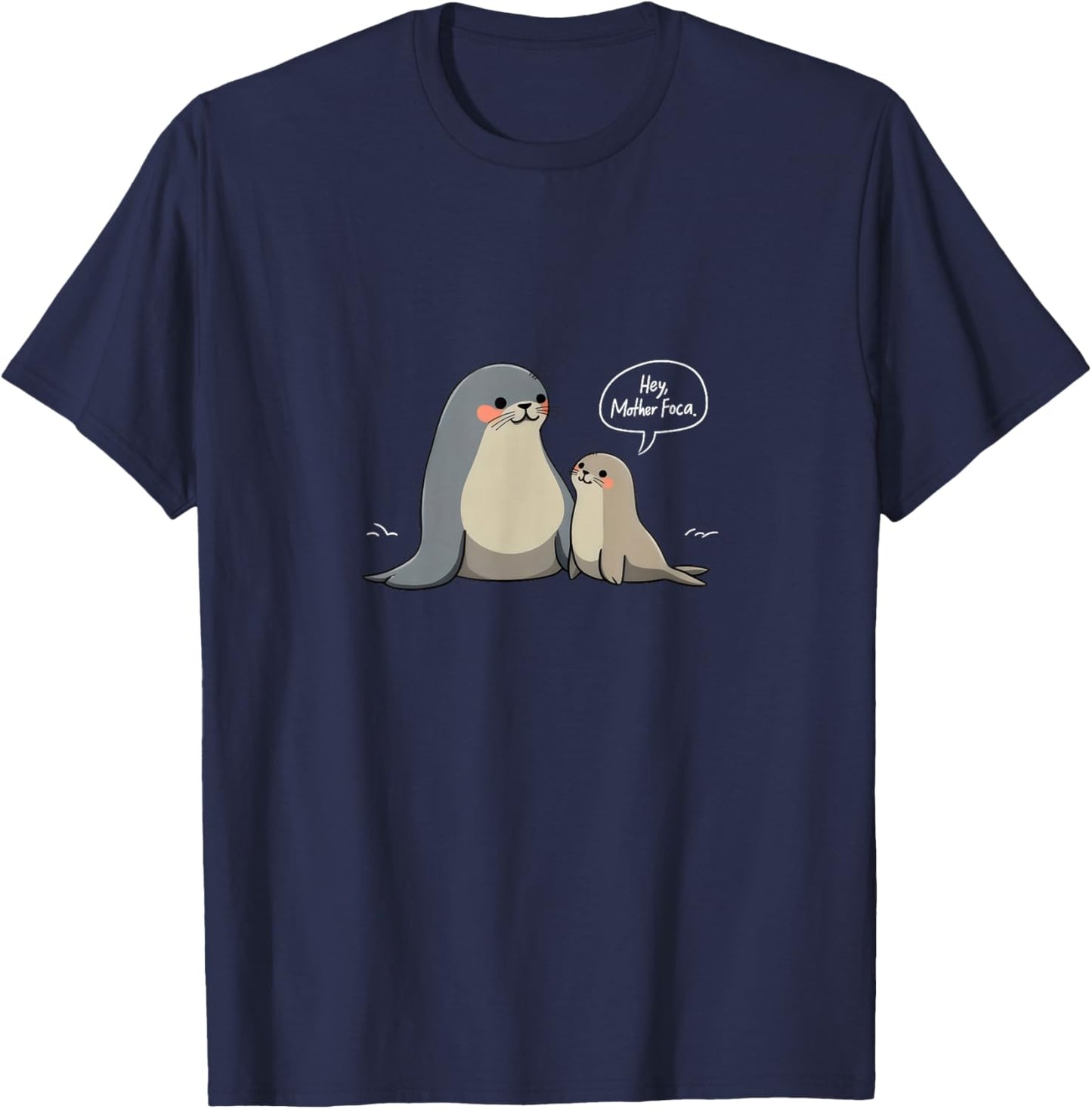 Mother Foca Funny Spanish Seal Foca T-Shirt - T-Shirt | Navy