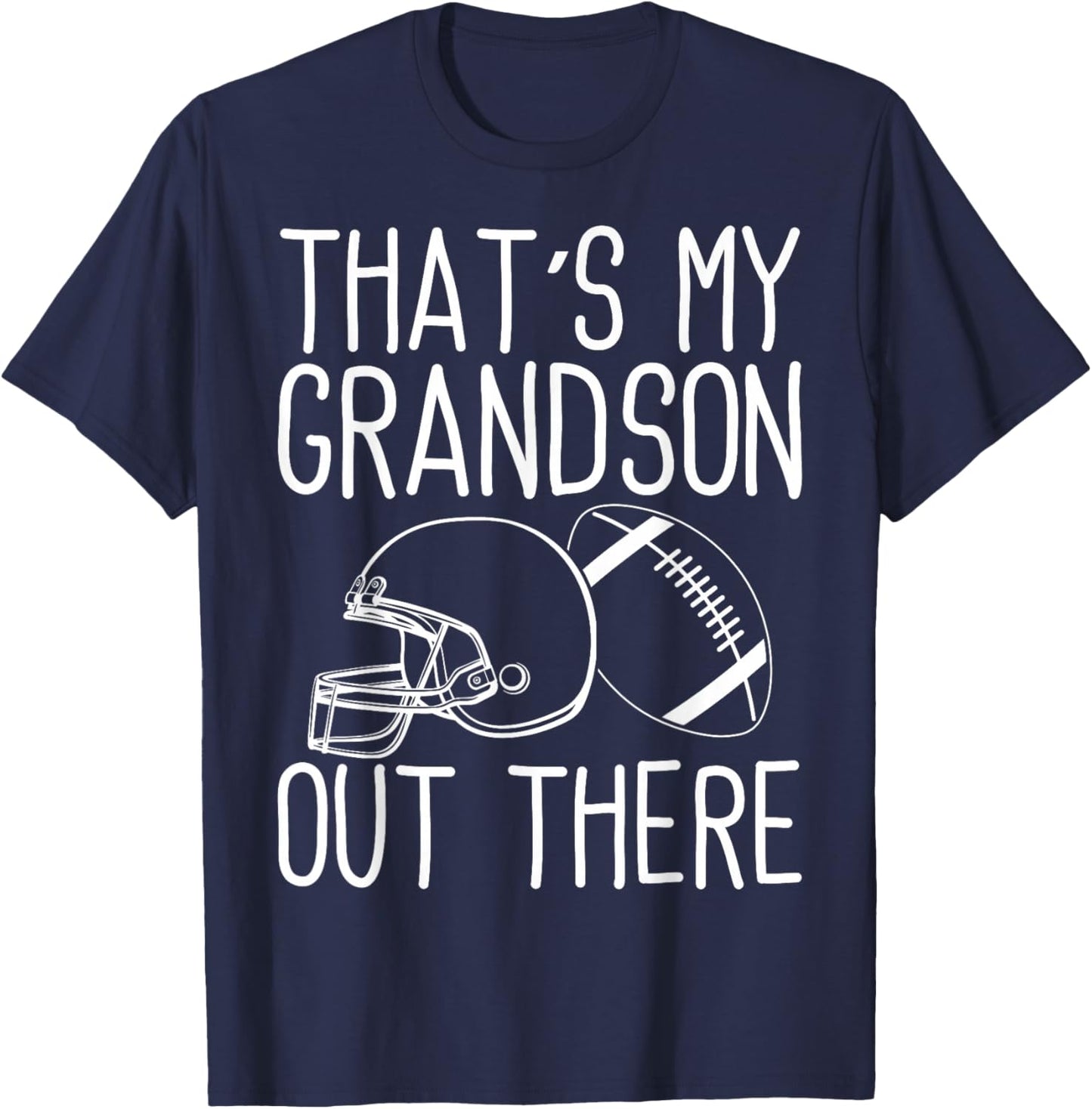 Grandson Football That's My Grandson Out There Football T-Shirt - T-Shirt | Navy