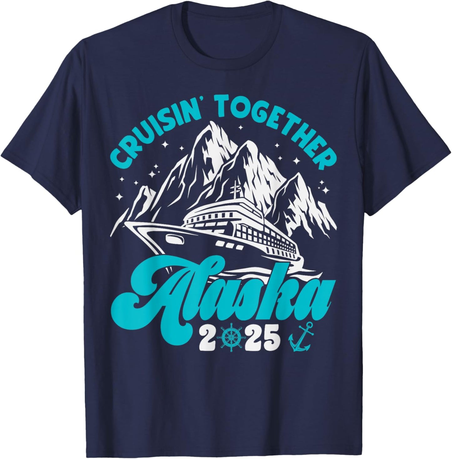 Alaska Cruise 2025 Matching Cruising Vacation 2025 T-Shirt - T-Shirt | Navy