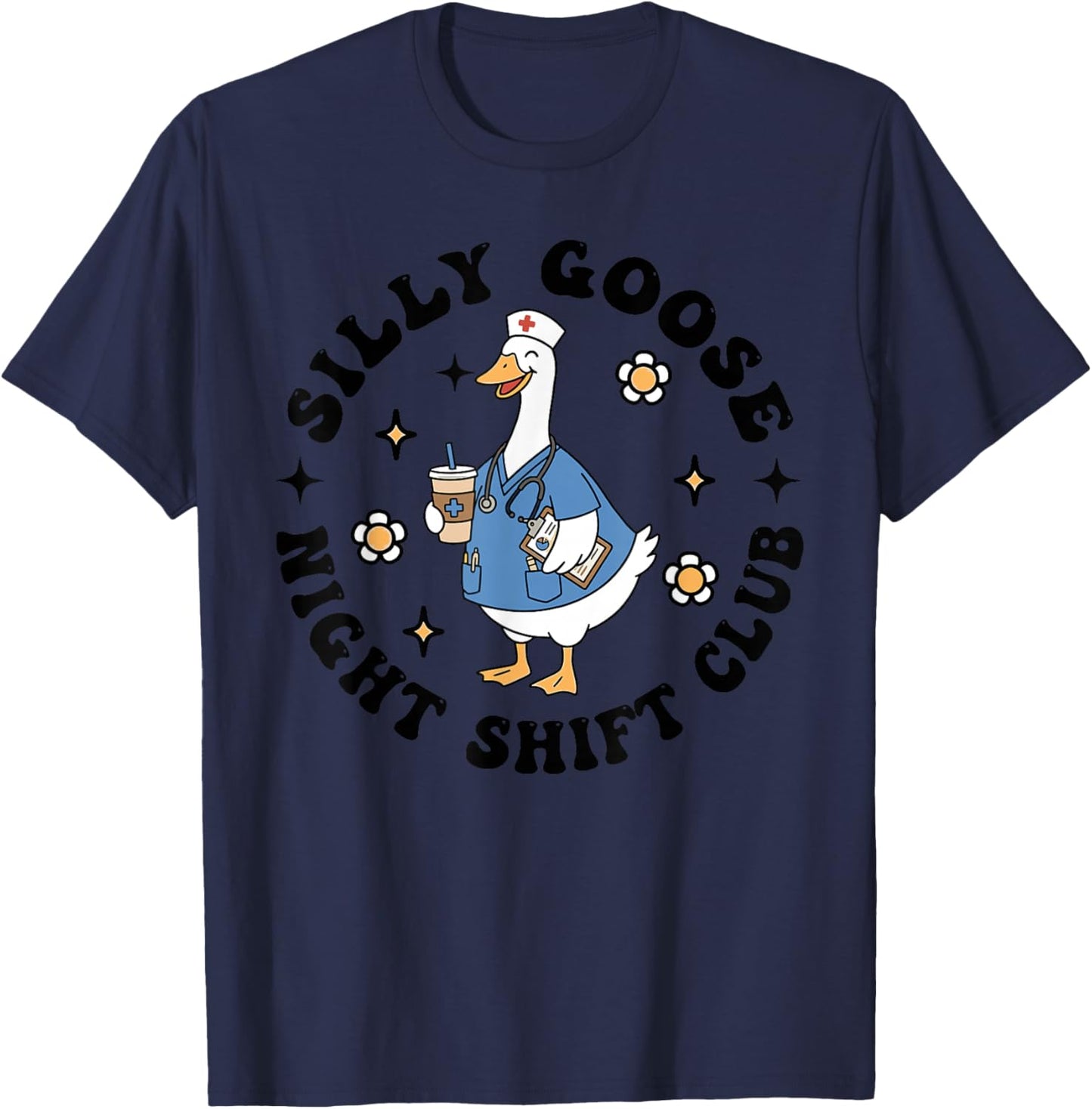 Funny Nurse Silly Goose Night Shift Club T-Shirt - T-Shirt | Navy