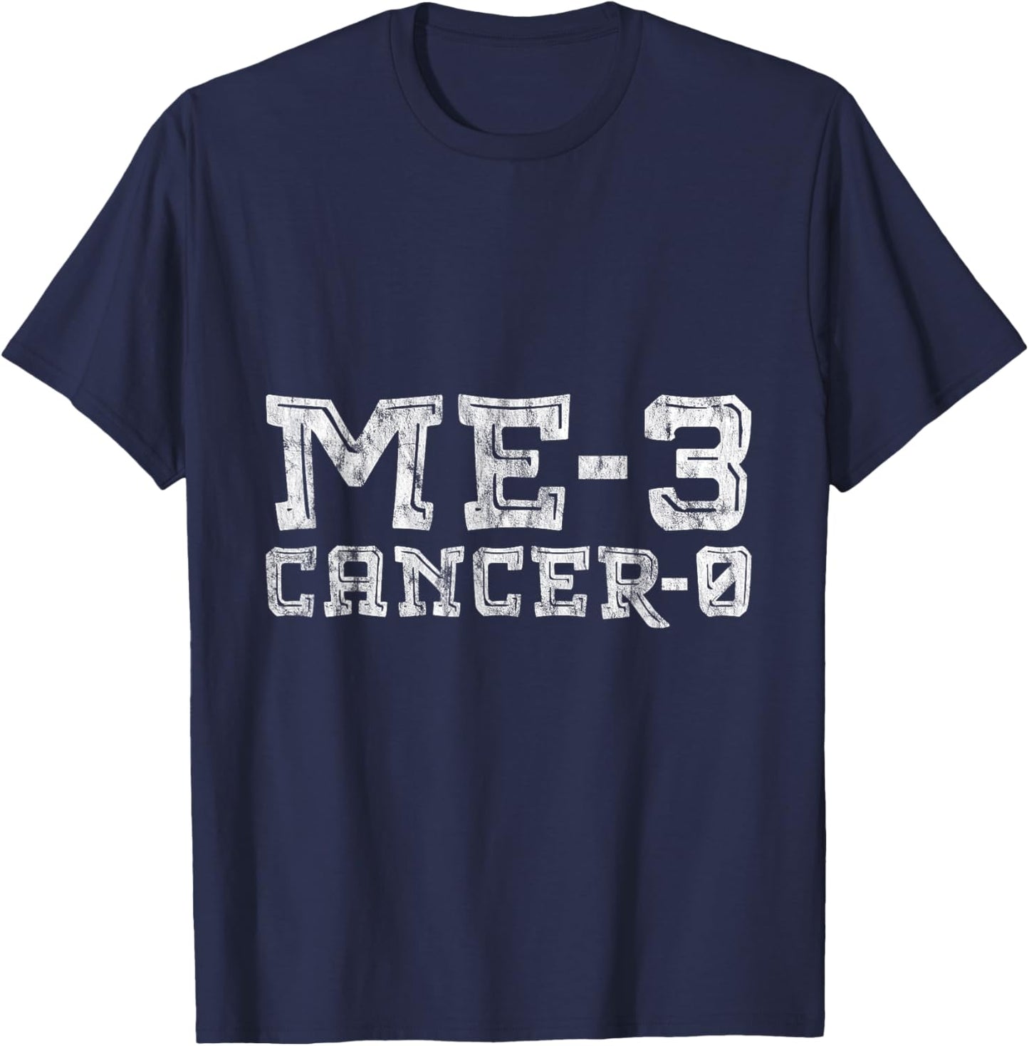 Me 3 Cancer 0 Survivor Inspiration Journey T-Shirt - T-Shirt | Navy