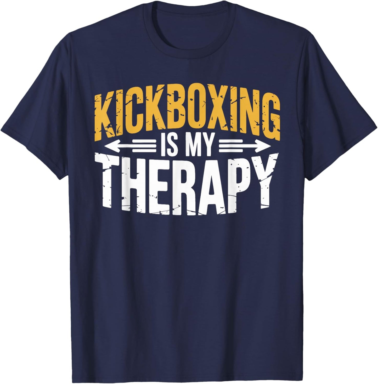 Kickboxing is My Therapy Funny Martial Arts Gifts Men Women T-Shirt - T-Shirt | Navy