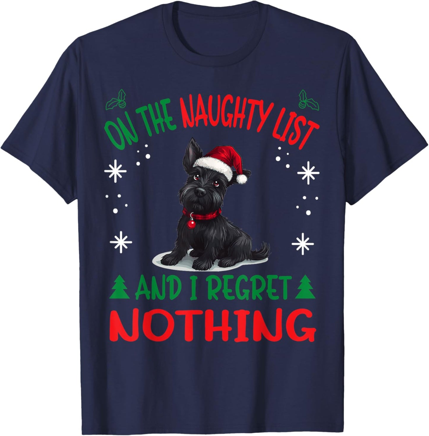 Cute Scottish Terrier Dog Christmas On The Naughty List and T-Shirt - T-Shirt | Navy