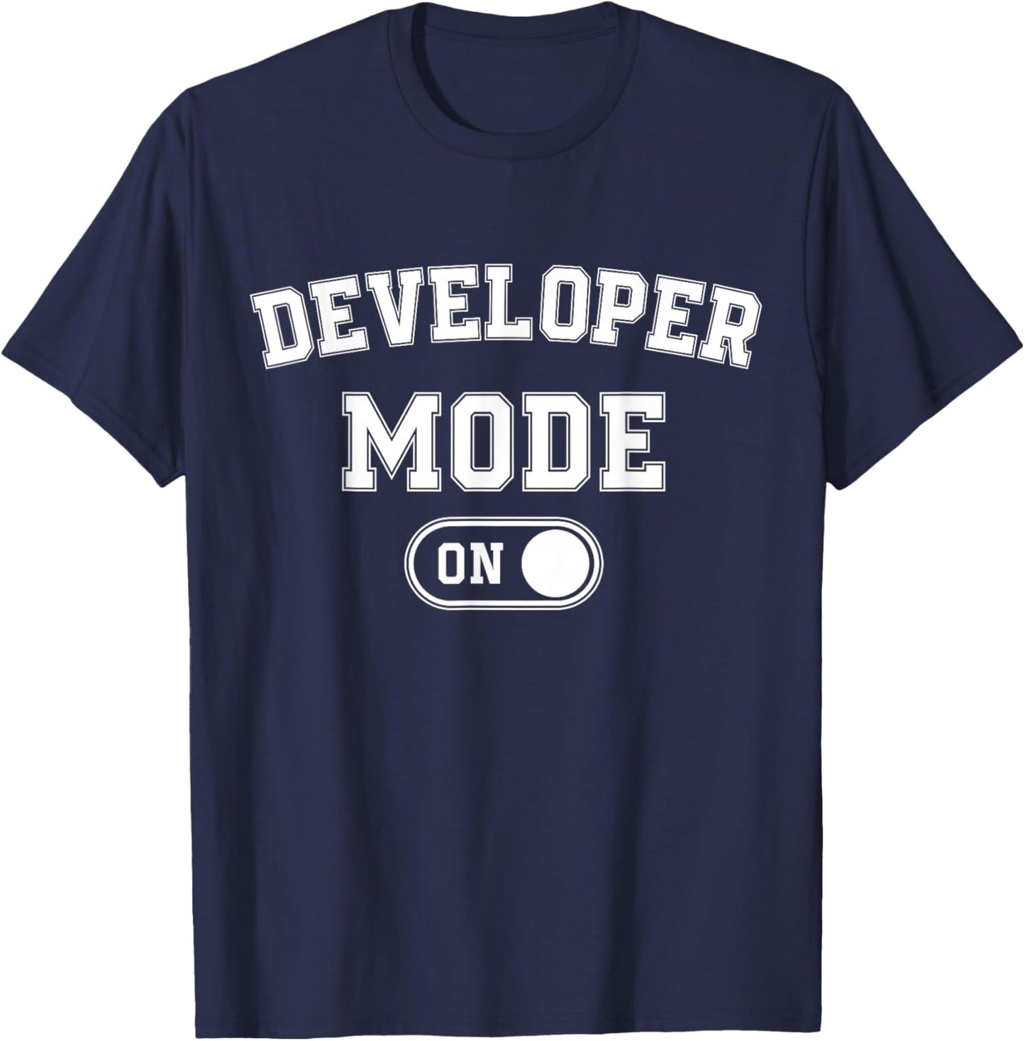 Developer Mode On Funny Code Writer Gift Programmer Engineer T-Shirt - T-Shirt | Navy