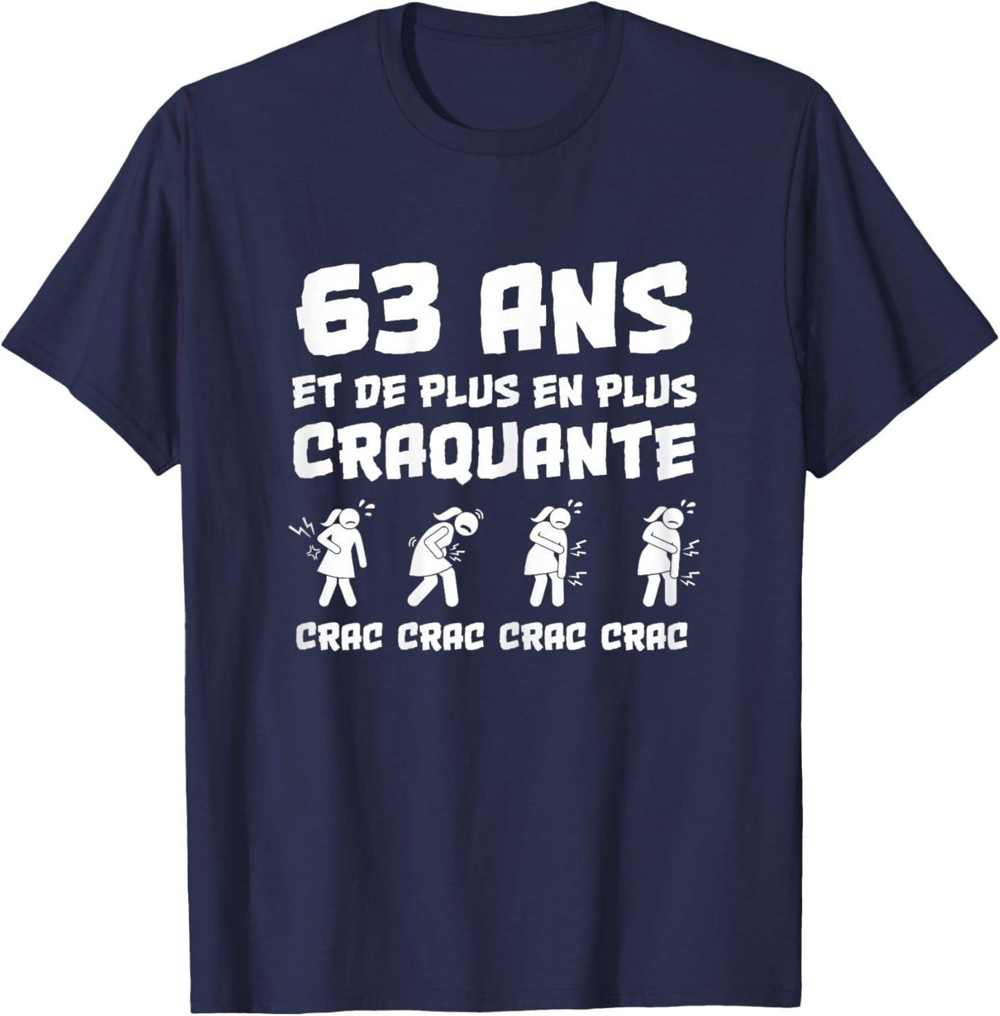 Cadeau Anniversaire Femme 63 Ans Humour craquante Drôle T-Shirt - T-Shirt | Navy