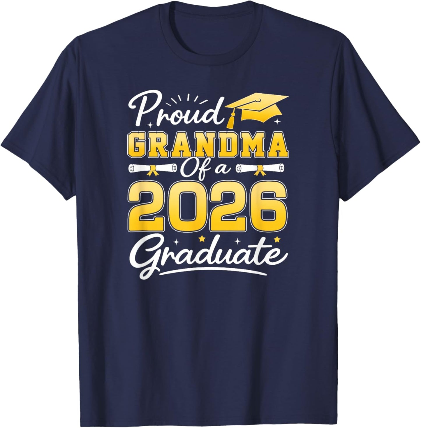 Proud Grandma of A Class of 2026 Graduate Senior Grad Party T-Shirt - T-Shirt | Navy