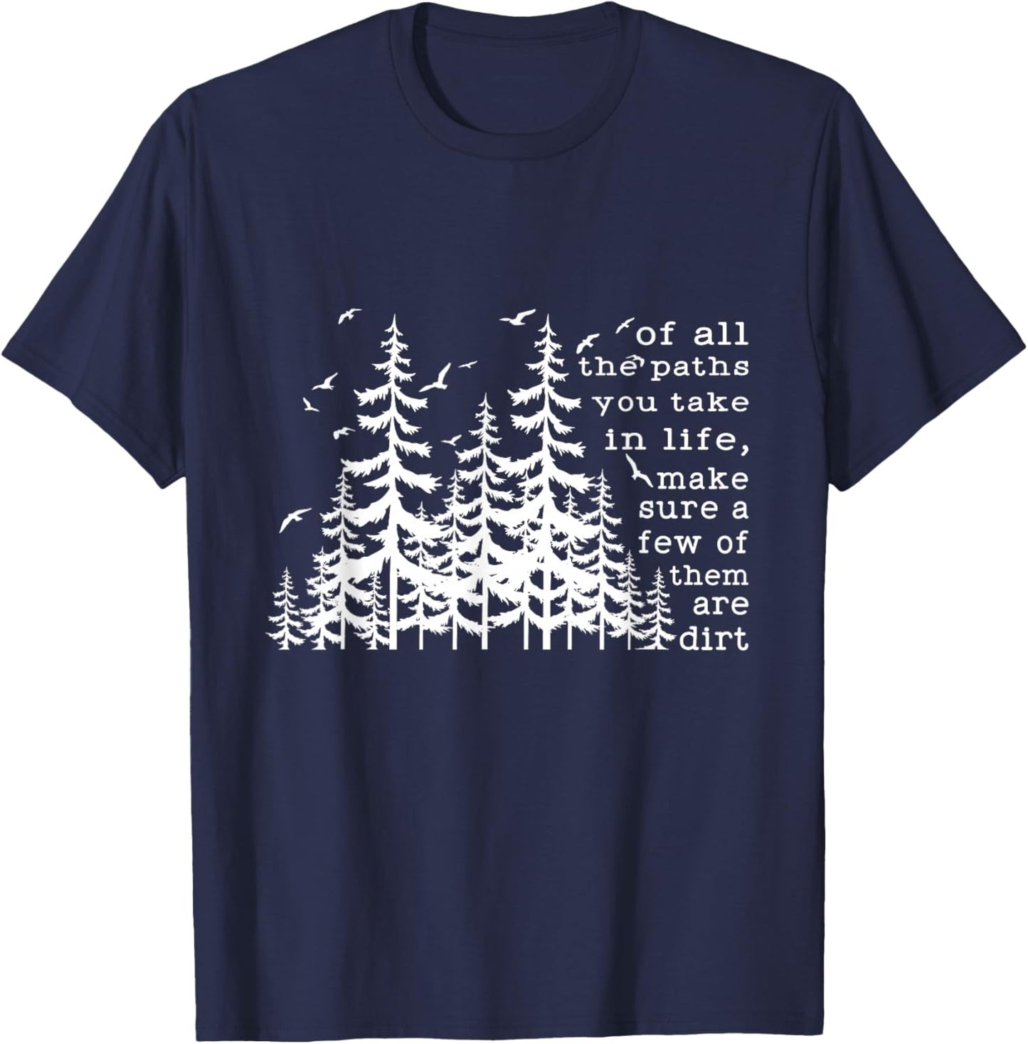 Of all the paths you take in life quote by John Muir Camper T-Shirt - T-Shirt | Navy