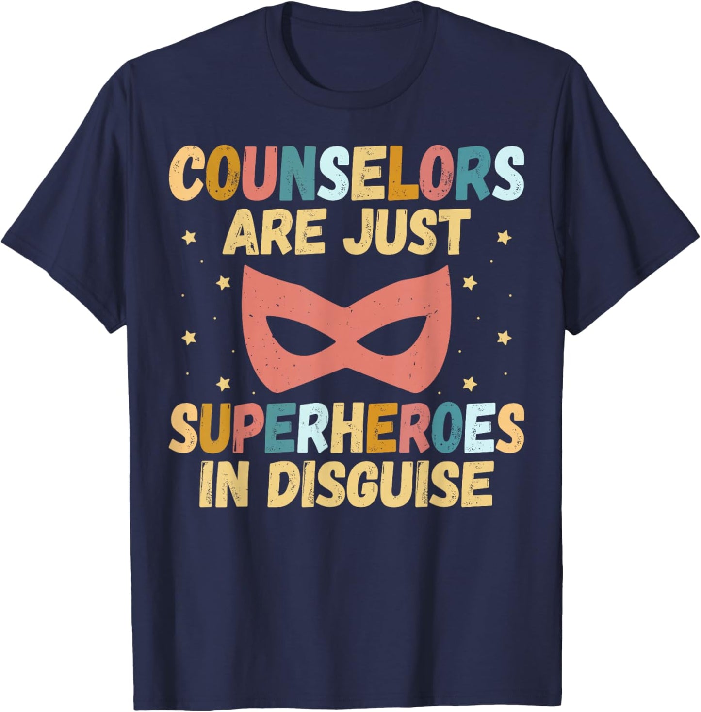 School Counselors are Just Superheroes in Disguise T-Shirt - T-Shirt | Navy