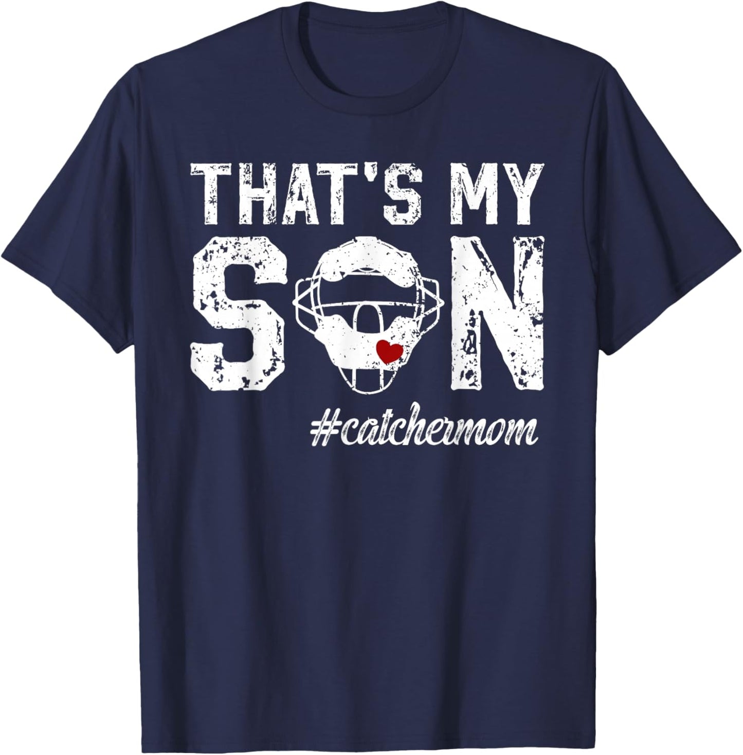 That's My Son Baseball Catcher Mom Baseball Catcher Mother T-Shirt - T-Shirt | Navy