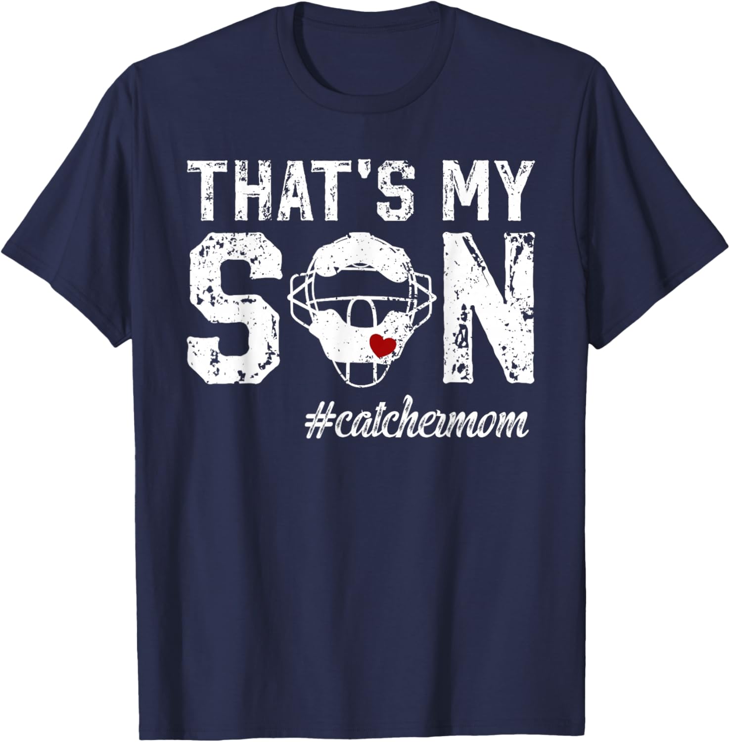 That's My Son Baseball Catcher Mom Baseball Catcher Mother T-Shirt - T-Shirt | Navy