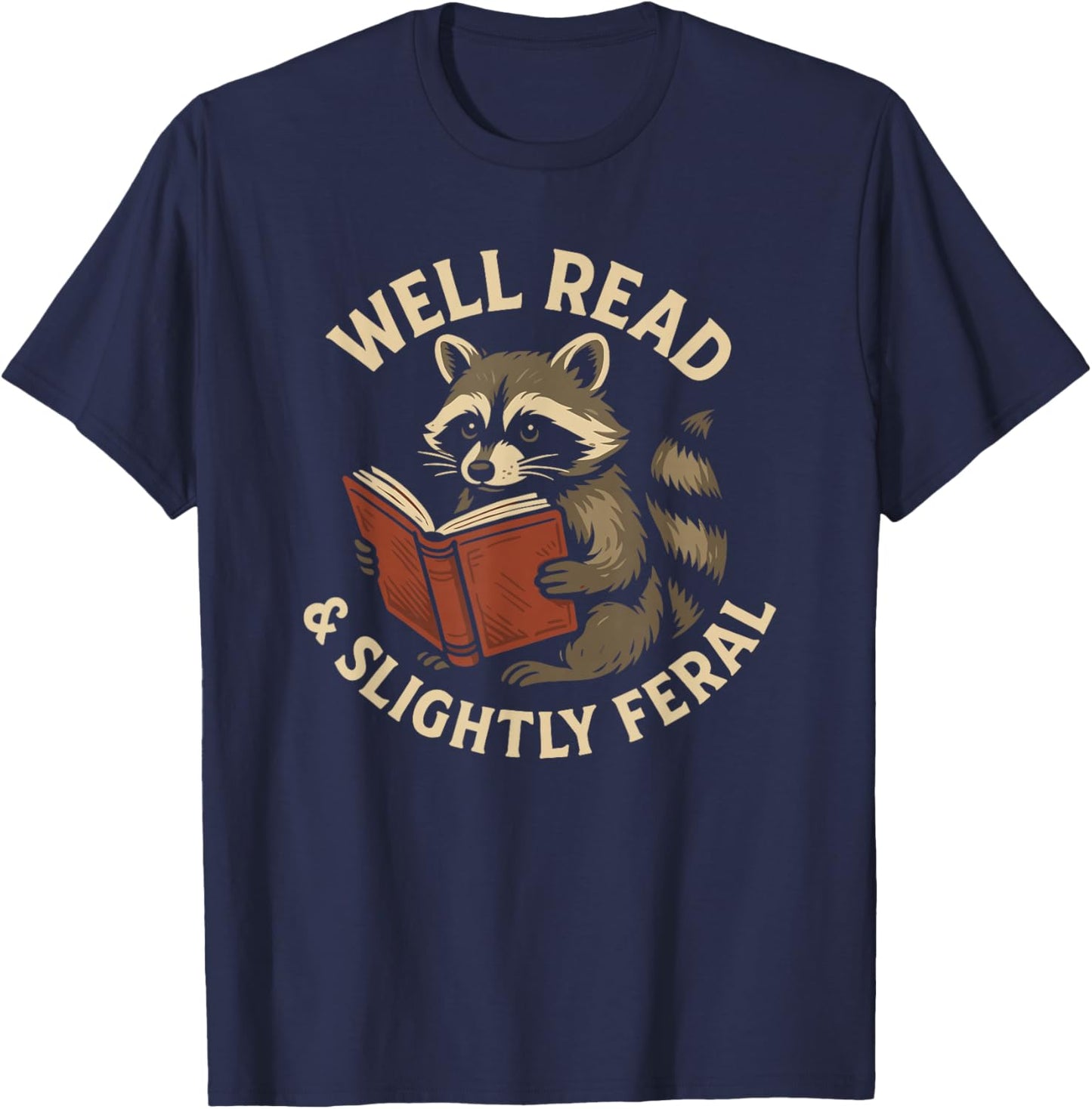 Well Read & Slightly Feral, Raccoon Book Lover Graphic Funny T-Shirt - T-Shirt | Navy