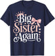 Big Sister Again Family Matching Pregnancy Reveal T-Shirt - T-Shirt | Navy