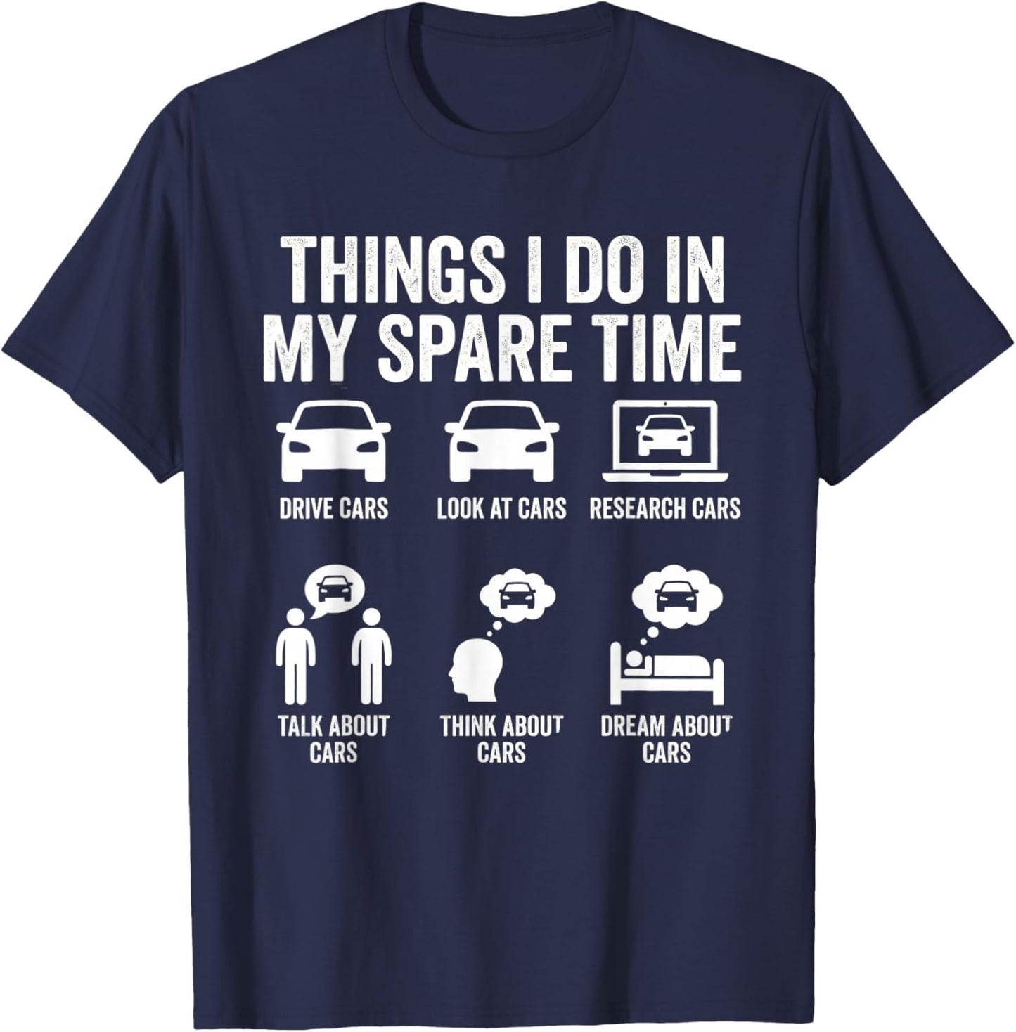 Things I Do in My Spare Time Funny Car Enthusiast Car Lover T-Shirt - T-Shirt | Navy