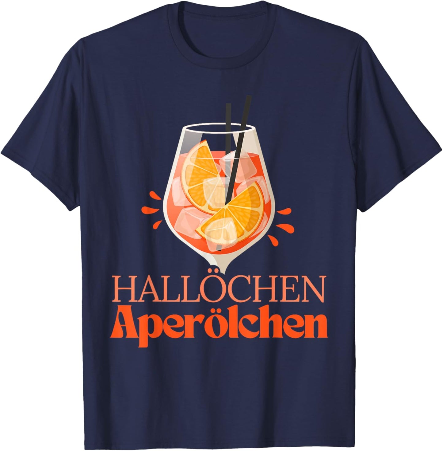 Hallöchen Aperölchen Summer Party Cocktail Spritz Aperitif T-Shirt - T-Shirt | Navy