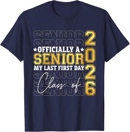 Graduation Class Of 2026 My First Last Day Of School Senior T-Shirt - T-Shirt | Navy