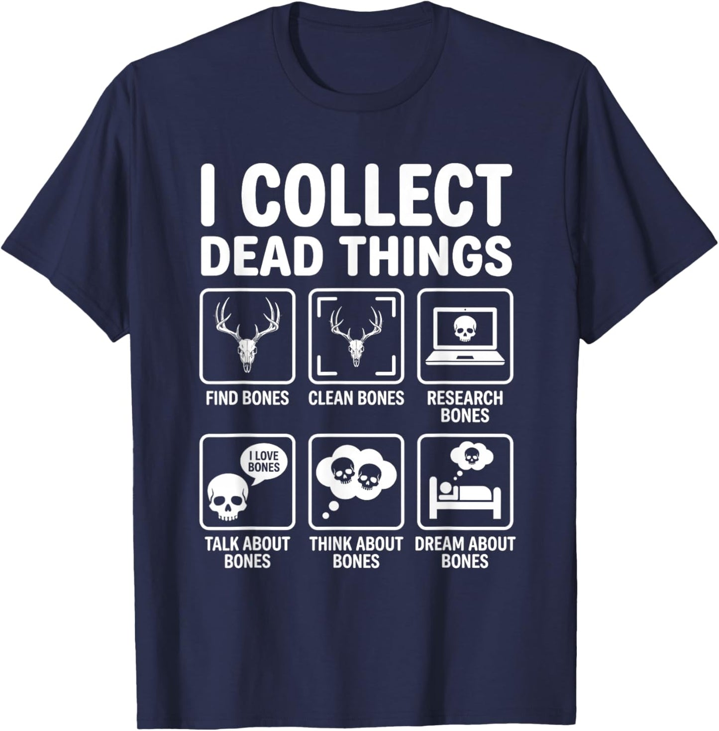 Funny Taxidermy I Collect Dead Things Quote T-Shirt - T-Shirt | Navy