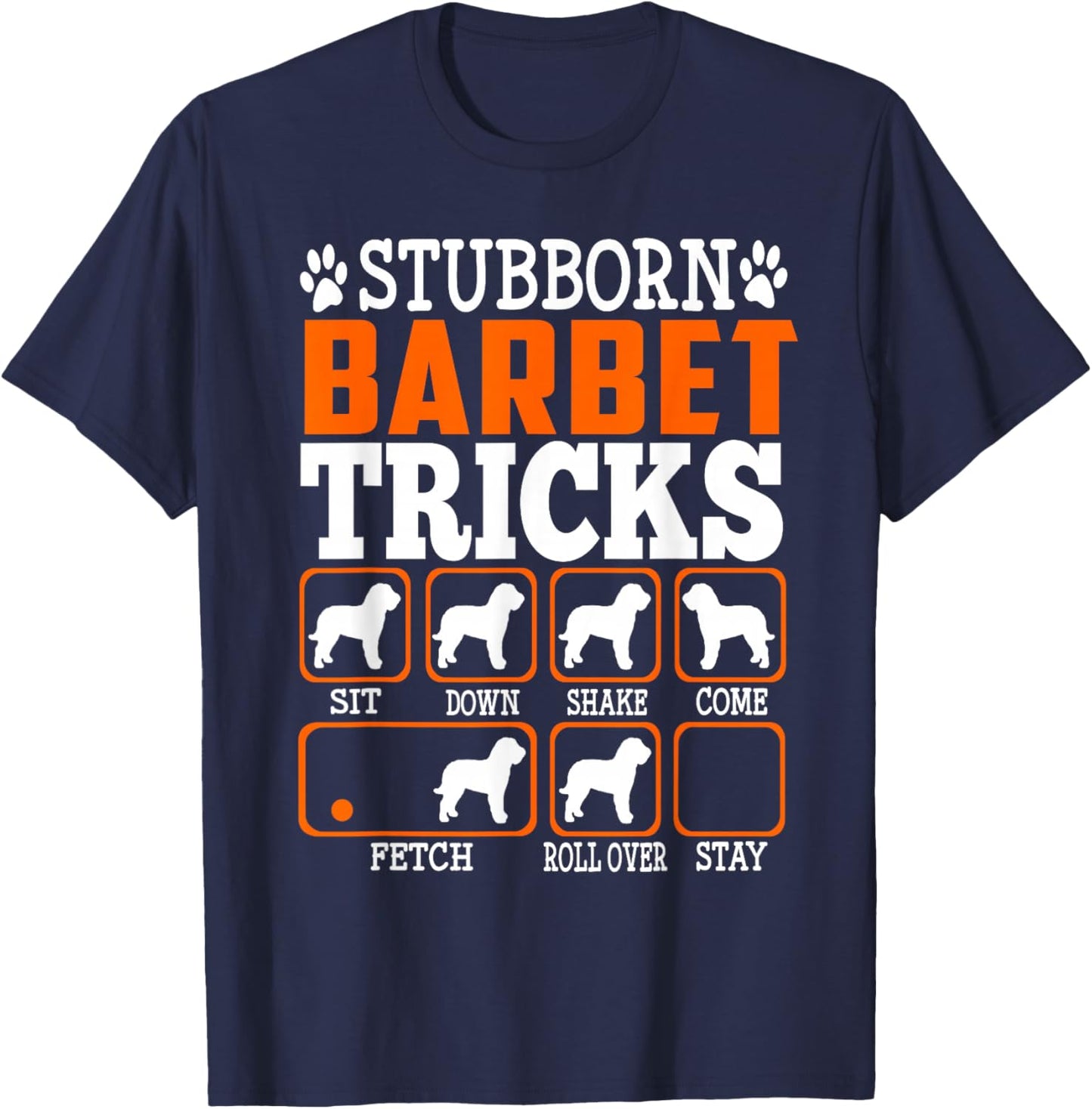 Stubet Barbet Dog Tricks Funny Puppy Lovers T-Shirt - T-Shirt | Navy
