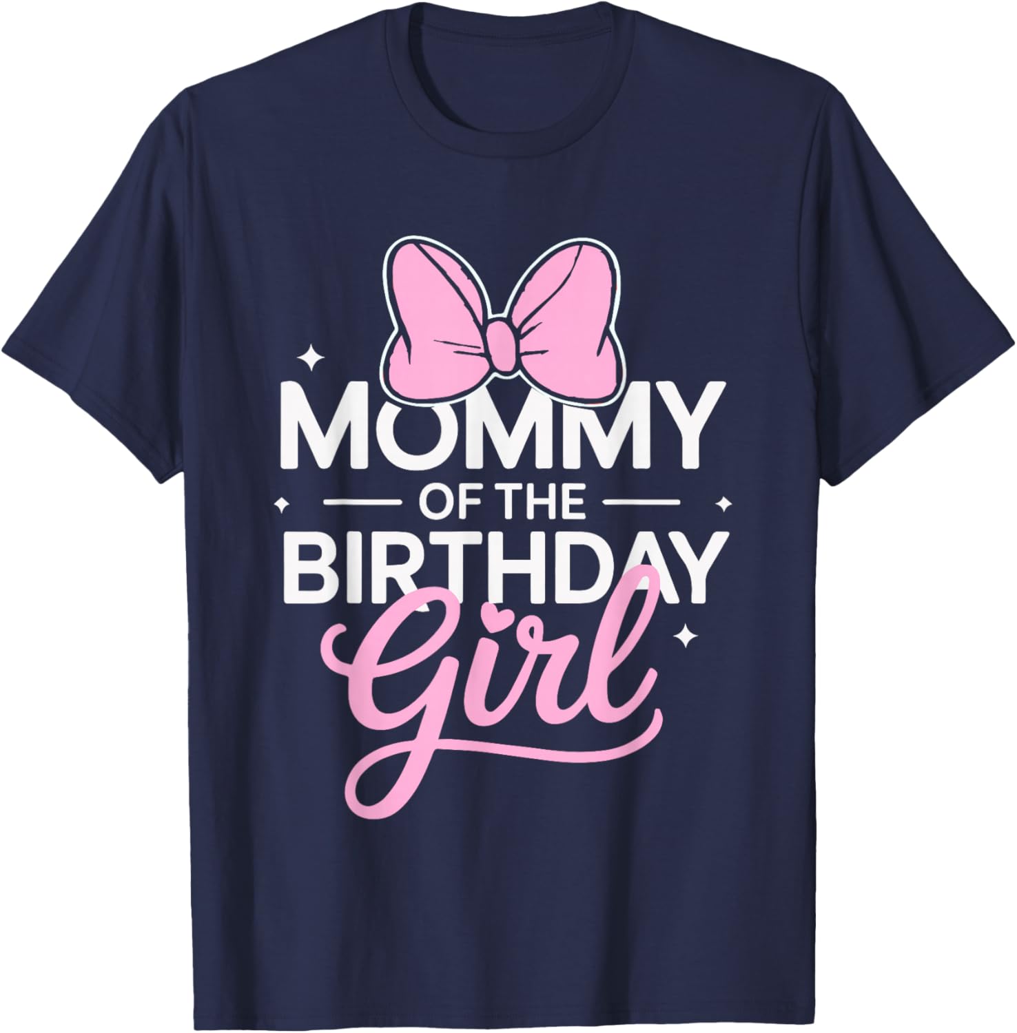 Mommy of The Birthday Girl Mother Daughter Cute Pink Bow T-Shirt - T-Shirt | Navy