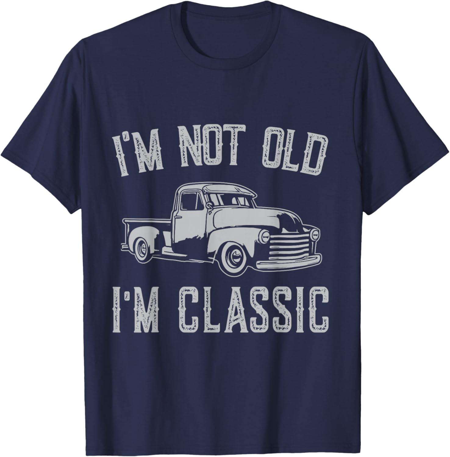 I'm Not Old I'm Classic Funny Car Fathers Day Vintage T-Shirt - T-Shirt | Navy