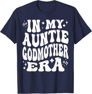 In My Auntie Godmother Era - Funny Aunt, Godmom T-Shirt - T-Shirt | Navy