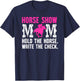 Horse Show Mom Hold The Horse Show Mama Equestrian Mother T-Shirt - T-Shirt | Navy